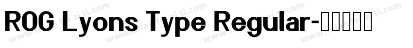ROG Lyons Type Regular字体转换